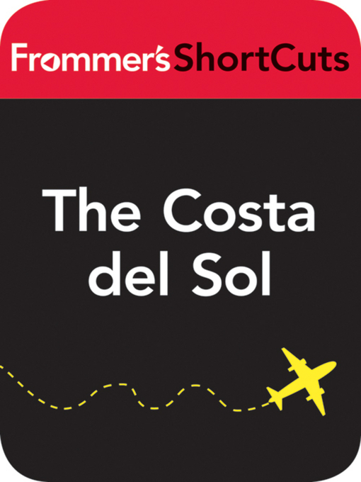 Title details for The Costa del Sol, Spain by Frommer's ShortCuts - Available